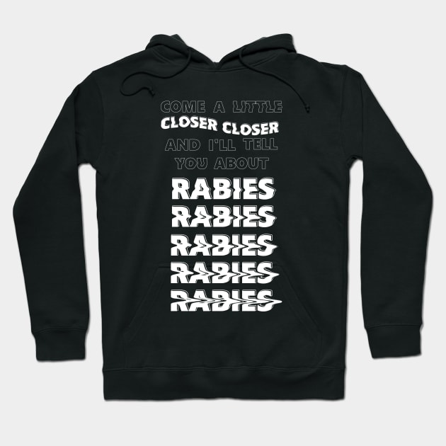 Rabies Lyrics Hoodie by leowatchs